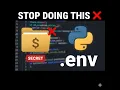 STOP Hardcoding API Keys Use env in Python