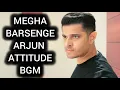 Lagu Megha Barsenge - Arjun Attitude BGM | Ep 50