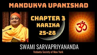 43. Mandukya Upanishad | Chapter 3 Karika 25-28 | Swami Sarvapriyananda