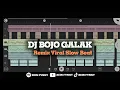 DJ BOJO GALAK REMIX VIRAL TIKTOK ZEIN FVNKY TERBARU 🎶
