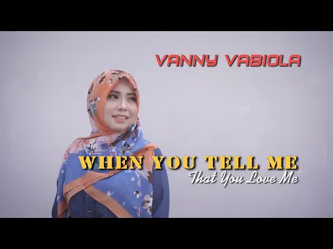 Download MP3 WHEN YOU TELL ME THAT YOU LOVE ME - DIANA ROSS COVER BY VANNY VABIOLA