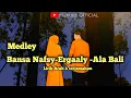 Bansa nafsy x Ergaly x ala Bali Lirik Arab \u0026 terjemahan