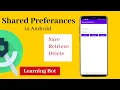 Shared preferences in Android Save Retrieve and Delete data in Shared Preferances