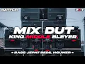 Download Lagu DJ MIX DUT - BASS JEPAT BEDIL NGUWER KING MIDDLE BLEYER | PASUKAN KURANG TURU