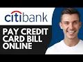 HOW TO PAY CITIBANK CREDIT CARD BILL ONLINE 2026