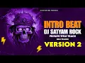 Download Lagu INTRO BEAT PRIVATE TITLE TRACK VERSION DJ SATYAM ROCK