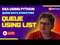 Queue using list DSA using Python MySirG