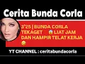 Download Lagu 3⁹25 | BUNDA CORLA TEKAGET ⁉️😱 LIAT JAM DAN HAMPIR TELAT KERJA 🤣