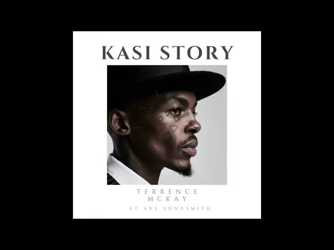 Download MP3 Terrence McKay - Kasi Story ft Ave SongSmith