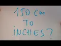 150 cm to inches