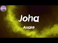 Joha (Lyrics) - Asake