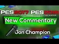 PES 17,18,19,20,21,22 Jon Champion Commentary