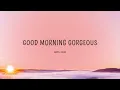 Mary J. Blige - Good Morning Gorgeous (Lyrics)