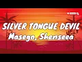 🎧 Masego, Shenseea - Silver Tongue Devil |  Lyric video