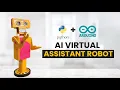 Make AI Assistant Robot with Arduino and Python Talking robot Arduino Python with instruction