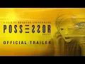 Video di POSSESSOR UNCUT Official Trailer