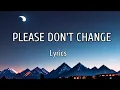 Download Lagu Jungkook - Please Don't Change Ft. DJ Snake (Lyrics)
