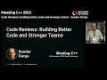 Code Reviews building better code and stronger teams - Sandor Dargo