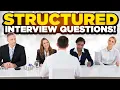 STRUCTURED BEHAVIOURAL INTERVIEW QUESTIONS and ANSWERS