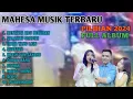 Lagu MENGAPA KAU BERUBAH - Geri Mahesa - Dinda Teratu - Ayu Cantika - MAHESA MUSIK TERBARU PILIHAN 2024