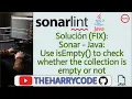 Solucion FIX Sonar - Java Use isEmpty to check whether the collection is empty or not