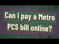 Can I pay a Metro PCS bill online