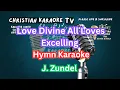 Lagu Love Divine All Loves Excelling Hymn Karaoke J. Zundel