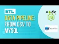 Data Pipeline moving records from CSV to MySQL using ORM framework Node js Sequelize MySQL