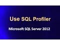 How to use SQL Profiler