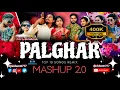 Download Lagu Palghar Super Hit Mashup 2.0 - Dj Nishant remix Soundtrack of the Year