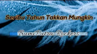 Download [Midi Karaoke] ♬ BumiPutra Rockers (BPR) - Seribu Tahun Takkan Mungkin ♬ +Lirik Lagu MP3