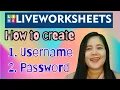 HOW TO CREATE USERNAME AND PASSWORD IN LIVEWORKSHEETS COM