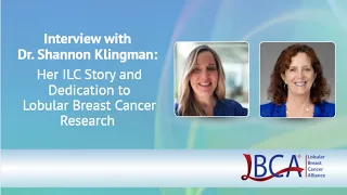Dr Shannon Klingman Shares Her ILC Story and Dedication to Lobular Breast Cancer Research