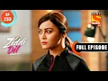Lagu A Love Confession- Ziddi Dil Maane Na - Ep 233 - Full Episode - 4 June 2022