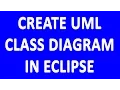 Create UML Class Diagram in Eclipse UML Class Diagram for beginners