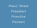 Manic Street Preachers - Primitive Painters