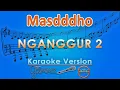 Download Lagu Masdddho - Nganggur 2 (Karaoke) by GMusic