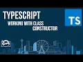 Learn TypeScript - Working with class constructor in TypeScript