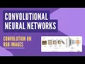 CNN - Convolution on RGB Images Convolutional Neural Networks Deep Learning