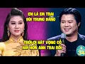 Lagu Em Trai Bùi Trung Đẳng KHIẾN DÀN NGHỆ SĨ HẾT HỒN VÌ LÊN VỌNG CỔ CÒN HAY HƠN CẢ ANH TRAI CỦA MÌNH
