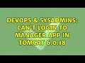 DevOps SysAdmins Can t login to Manager App in Tomcat 6 0 18 4 Solutions