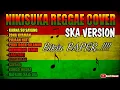 NIKISUKA BIKIN BAPER LAGU REGGAE FULL ALBUM SKA VERSION 2019