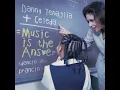 Music Is The Answer (Dancin' And Prancin') (Danny's Tourism Mix)