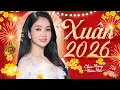 Lagu Nhạc Xuân PHƯƠNG ANH Hay Nhất 2026 - Liên Khúc Tết ƯỚC NGUYỆN ĐẦU XUÂN, CÁNH THIỆP ĐẦU XUÂN