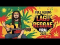 Download Lagu 🎶 KUMPULAN LAGU REGGAE INDONESIA TERBAIK | Santai Asik, Vibes Damai \u0026 Positif 🌿