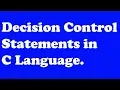 Decision Control Statements in C Language