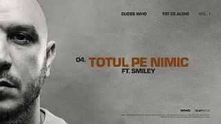 Descarcă Guess Who x Smiley - Totul Pe Nimic MP3 gratuit - Muzica123