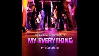 tsotsovilla que da kinq u0026 marvin jay my everything vocal mix 