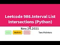 Leetcode 986 Interval List Intersections Python