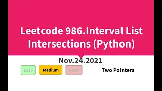 Leetcode 986 Interval List Intersections Python